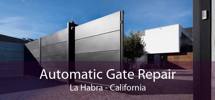 Automatic Gate Repair La Habra - California