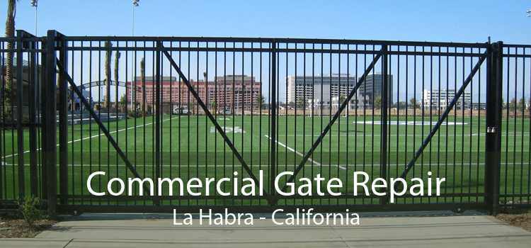 Commercial Gate Repair La Habra - California