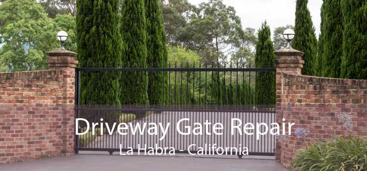 Driveway Gate Repair La Habra - California