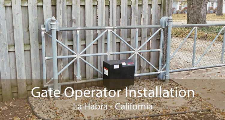 Gate Operator Installation La Habra - California