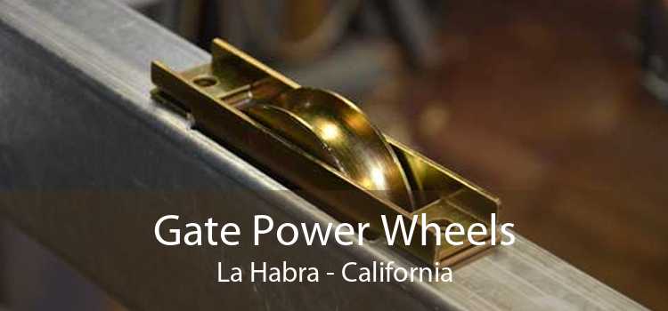 Gate Power Wheels La Habra - California