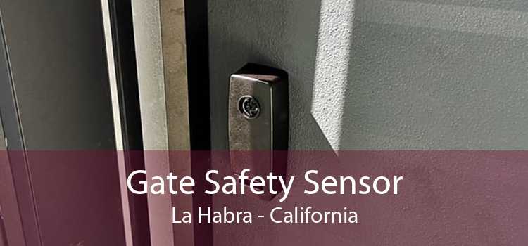 Gate Safety Sensor La Habra - California