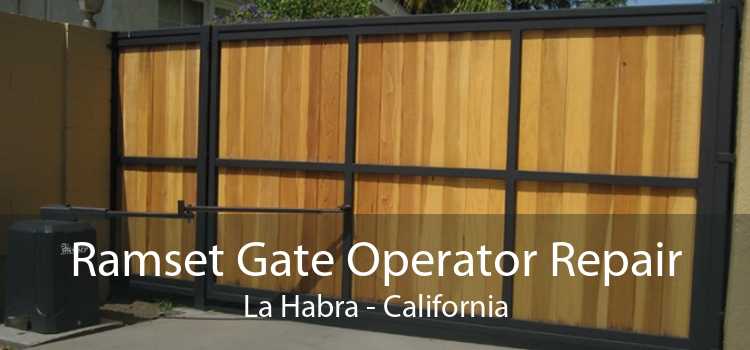 Ramset Gate Operator Repair La Habra - California