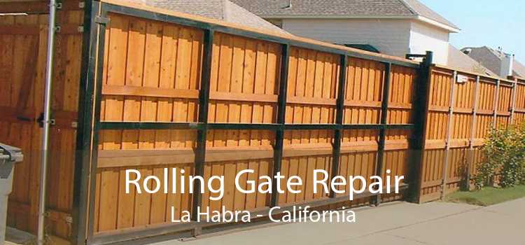 Rolling Gate Repair La Habra - California